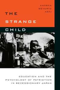 不況期の日本の教育と愛国の心理学<br>The Strange Child : Education and the Psychology of Patriotism in Recessionary Japan