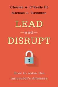 『両利きの経営：「二兎を追う」戦略が未来を切り拓く 』（原書）<br>Lead and Disrupt : How to Solve the Innovator's Dilemma