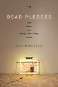 Dead Pledges : Debt, Crisis, and Twenty-First-Century Culture (Post*45)