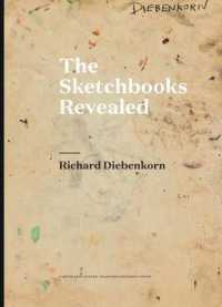 Richard Diebenkorn : The Sketchbooks Revealed