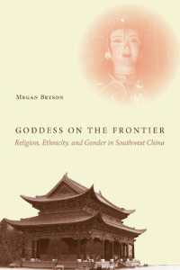 Goddess on the Frontier : Religion, Ethnicity, and Gender in Southwest China