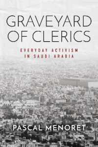 Graveyard of Clerics : Everyday Activism in Saudi Arabia (Stanford Studies in Middle Eastern and Islamic Societies and Cultures)