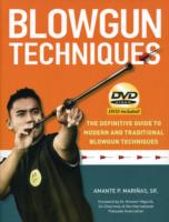 Blowgun Techniques : The Definitive Guide to Modern and Traditional Blowgun Techniques （PAP/DVD）