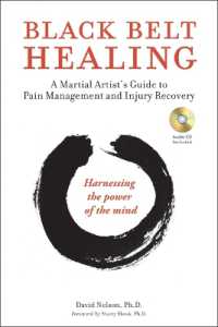 Black Belt Healing : A Martial Artist's Guide to Pain Management and Injury Recovery: Harnessing the Power of the Mind （PAP/COM）