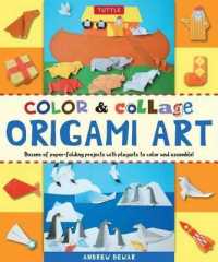Color & Collage Origami Art : Dozens of Paper-Folding Projects with Playsets to Color and Assemble!