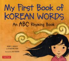 My First Book of Korean Words : An ABC Rhyming Book