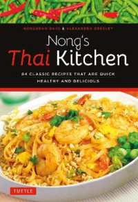 Nong's Thai Kitchen : 84 Classic Recipes that are Quick, Healthy and Delicious