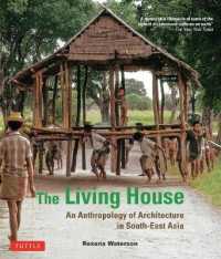 The Living House : An Anthropology of Architecture in South-East Asia
