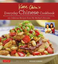 Katie Chin's Everyday Chinese Cookbook : 101 Delicious Recipes from My Mother's Kitchen