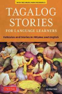 Tagalog Stories for Language Learners : Folktales and Stories in Filipino and English (Free Online Audio) (Stories for Language Learners)