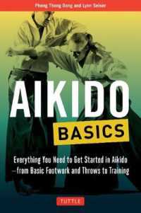Aikido Basics : Everything You Need to Get Started in Aikido - from Basic Footwork and Throws to (Tuttle Martial Arts Basics) -- Paperback / softback