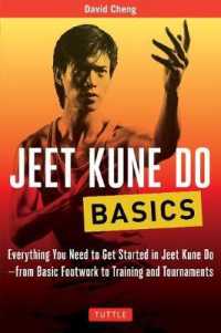 Jeet Kune Do Basics : Everything You Need to Get Started in Jeet Kune Do - from Basic Footwork to Trai (Tuttle Martial Arts Basics) -- Paperback / sof