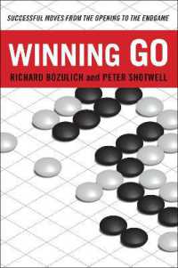 Winning Go : Successful Moves from the Opening to the Endgame (Tuttle Specials)