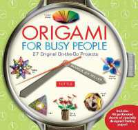 Origami for Busy People : 27 Original On-The-Go Projects: Origami Book with 48 Tear-Out Origami Papers