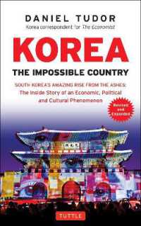 Korea: the Impossible Country : South Korea's Amazing Rise from the Ashes: The inside Story of an Economic, Political and Cultural Phenomenon