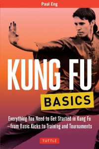 Kung Fu Basics : Everything You Need to Get Started in Kung Fu - from Basic Kicks to Training and Tournaments (Tuttle Martial Arts Basics)