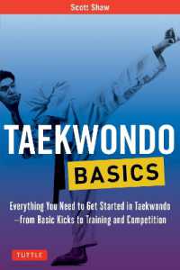 Taekwondo Basics : Everything You Need to Get Started in Taekwondo - from Basic Kicks to Training and Competition (Tuttle Martial Arts Basics)
