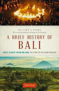 A Brief History of Bali : Piracy, Slavery, Opium and Guns: The Story of an Island Paradise (Brief History of Asia Series)