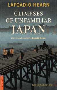 Glimpses of Unfamiliar Japan : Two Volumes in One (Tuttle Classics)
