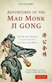 Adventures of the Mad Monk Ji Gong : The Drunken Wisdom of China's Famous Chan Buddhist Monk