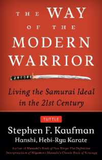 The Way of the Modern Warrior : Living the Samurai Ideal in the 21st Century