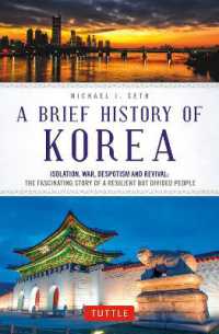 A Brief History of Korea : Isolation, War, Despotism and Revival: The Fascinating Story of a Resilient but Divided People (Brief History of Asia Series)