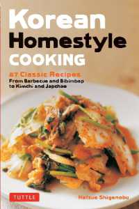 Korean Homestyle Cooking : 89 Classic Recipes - from Barbecue and Bibimbap to Kimchi and Japchae