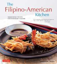 The Filipino-American Kitchen : Traditional Recipes， Contemporary Flavors