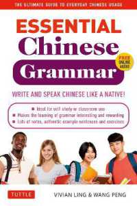 Essential Chinese Grammar : Write and Speak Chinese Like a Native! the Ultimate Guide to Everyday Chinese Usage (Essential Grammar Series)