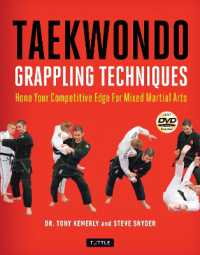 Taekwondo Grappling Techniques : Hone Your Competitive Edge for Mixed Martial Arts (Instructional Videos Included)