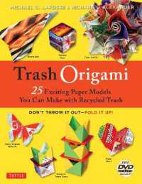 Trash Origami : 25 Paper Folding Projects Reusing Everyday Materials