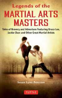Legends of the Martial Arts Masters : Tales of Bravery and Adventure Featuring Bruce Lee, Jackie Chan and Other Great Martial Artists