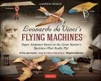 Leonardo da Vinci's Flying Machines Kit : Paper Airplanes Based on the Great Master's Sketches - That Really Fly! (13 Pop-out models; Easy-to-follow instructions; Slingshot launcher)