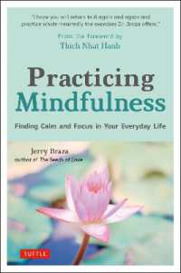 Practicing Mindfulness : Finding Calm and Focus in Your Everyday Life