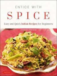 Entice with Spice : Easy and Quick Indian Recipes for Beginners