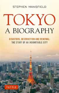 Tokyo: a Biography : Disasters, Destruction and Renewal: The Story of an Indomitable City (Tuttle Specials)