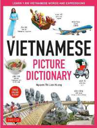Vietnamese Picture Dictionary : Learn 1,500 Vietnamese Words and Expressions - for Visual Learners of All Ages (Includes Online Audio) (Tuttle Picture Dictionary)