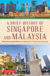 A Brief History of Singapore and Malaysia : Multiculturalism and Prosperity: the Shared History of Two Southeast Asian Tigers (Brief History of Asia Series)