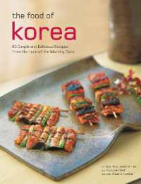 The Food of Korea : 63 Simple and Delicious Recipes from the land of the Morning Calm (Tuttle Specials)