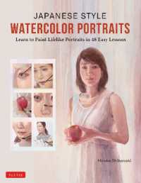 Japanese Style Watercolor Portraits : Learn to Paint Lifelike Portraits in 48 Easy Lessons (With over 400 Illustrations)