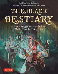 The Black Bestiary : A Phantasmagoria of Monsters and Myths from the Philippines
