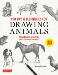 Pro Tips & Techniques for Drawing Animals : Make Lifelike Drawings of 63 Different Animals! (Over 650 illustrations)