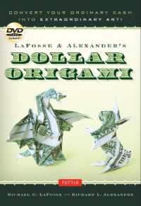 LaFosse & Alexander's Dollar Origami : Convert Your Ordinary Cash into Extraordinary Art!: Origami Book with 48 Origami Paper Dollars, 20 Projects and Instructional DVD （Spiral）