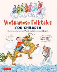 Vietnamese Folktales for Children : Stories of Adventure and Wonder in Vietnamese and English (Free Online Audio Recordings and Bilingual Text)