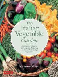 The Italian Vegetable Garden : A Complete Guide to Growing and Preparing Traditional Italian-Style Vegetables (Edible Garden Series)