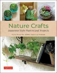 Nature Crafts : Japanese Style Plant & Leaf Projects (With 40 Projects and over 250 Photos) (Tuttle Specials)