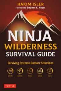 Ninja Wilderness Survival Guide : Surviving Extreme Outdoor Situations (Modern Skills from Japan's Greatest Survivalists) (Tuttle Specials)