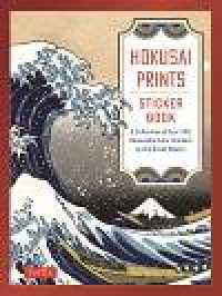 Hokusai Prints Sticker Book : A Collection of over 160 Removable Color Stickers by the Great Master
