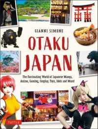 Otaku Japan : The Fascinating World of Japanese Manga, Anime, Gaming, Cosplay, Toys, Idols and More! (Covers over 450 locations with more than 400 photographs and 21 maps) (Tuttle Specials)