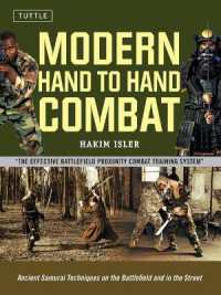 Modern Hand to Hand Combat : Ancient Samurai Techniques on the Battlefield and in the Street [Dvd Included]